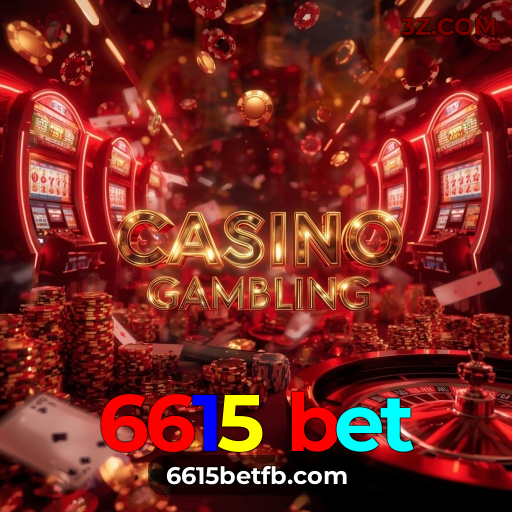 6615 bet – a plataforma de apostas oficial mais profissional