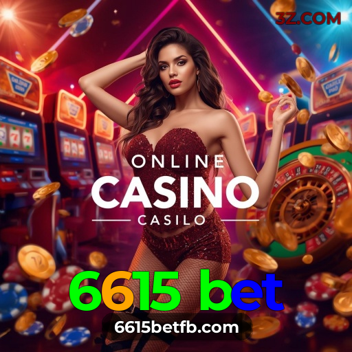 6615 bet: Entre no cassino online mais confiável e experimente grandes vitórias!